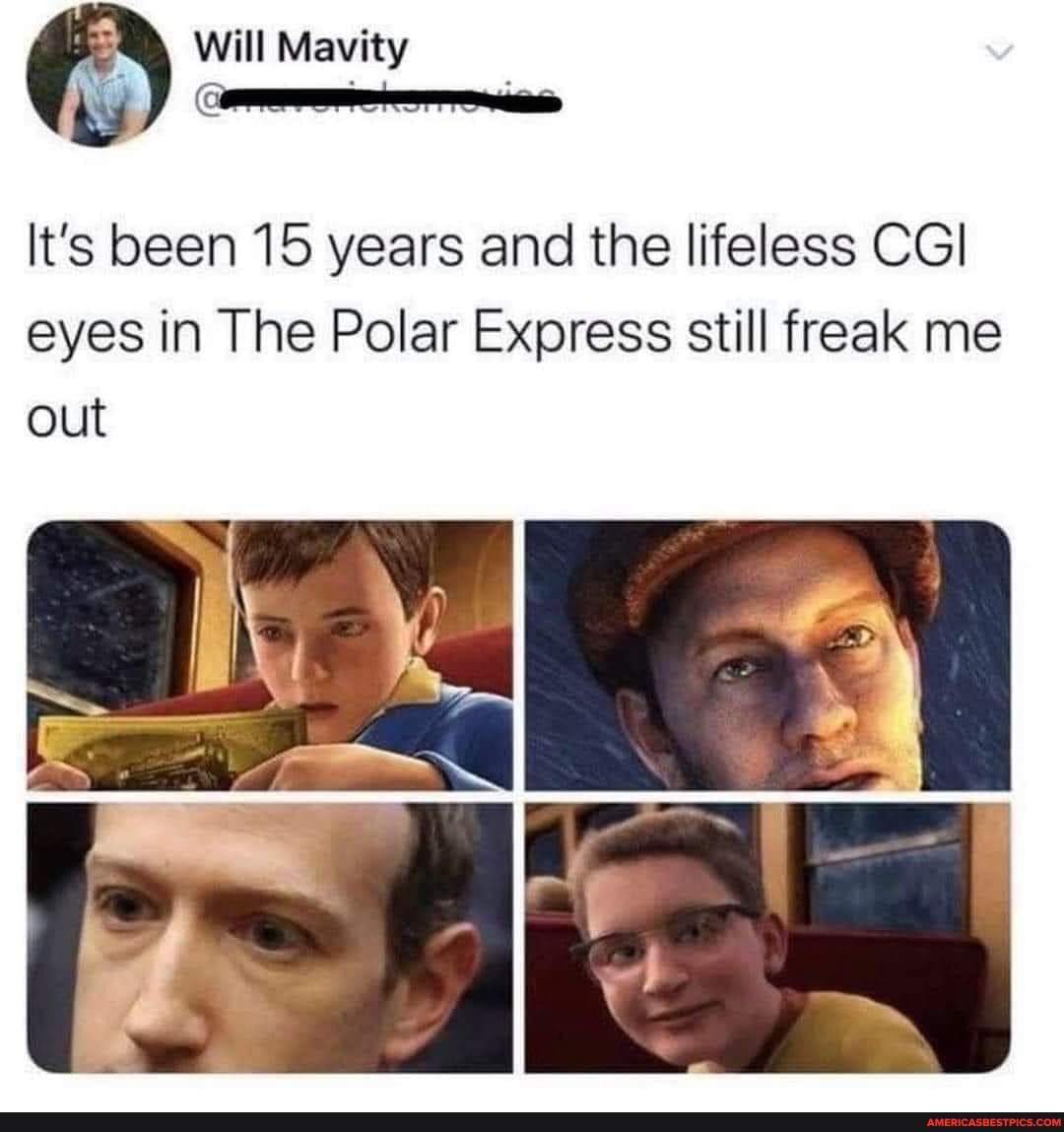 Will Mavity By It S Been 15 Years And The Lifeless Cgi Eyes In The Polar Express Still Freak Me Out America S Best Pics And Videos