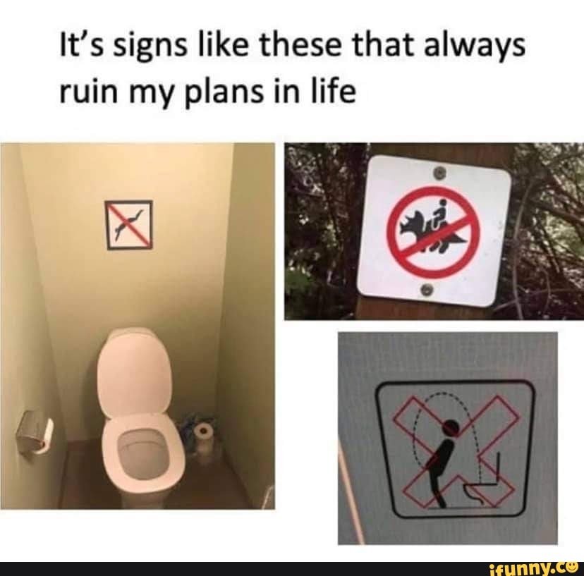 Toiletsigns memes. Best Collection of funny Toiletsigns pictures on iFunny