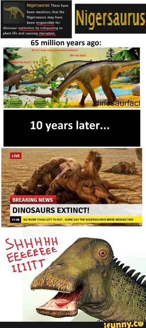 65 million years ago: 10 years later... BREAKING NEWS mon - iFunny