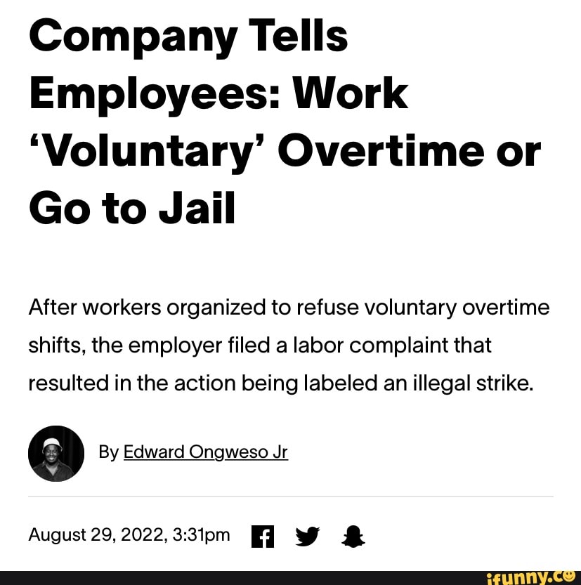 company-tells-employees-work-voluntary-overtime-or-go-to-jail-after