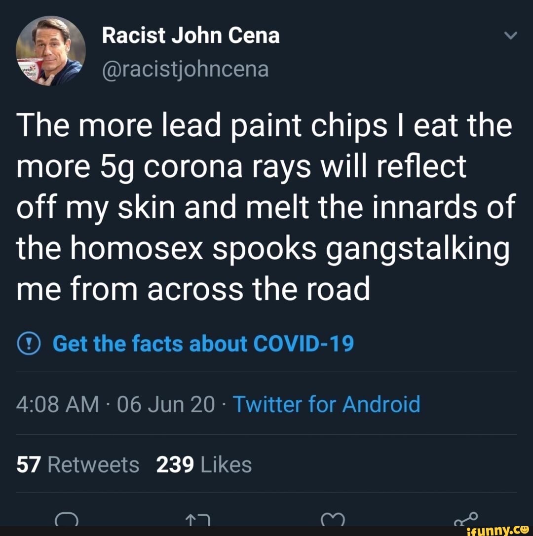 The more lead paint chips I eat the more 5g corona rays will reflect