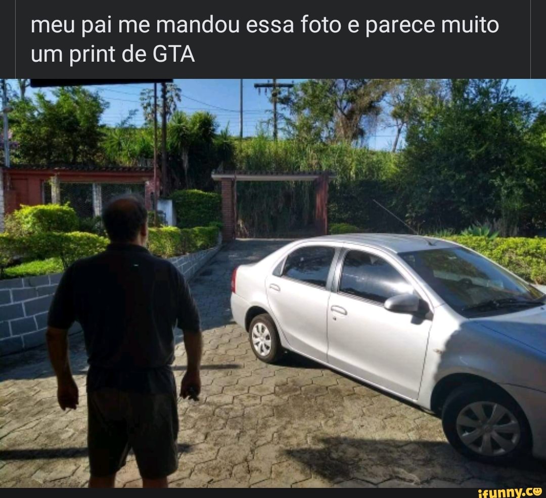 meu pai me mandou essa foto e parece muito um print de GTA