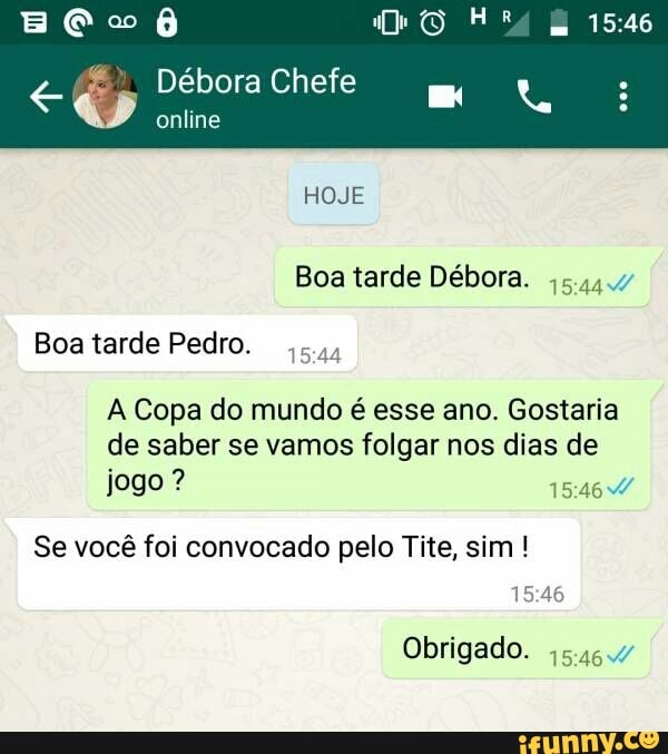 A Copa do mundo é esse ano. Gostaria
de saber se vamos folgar nos dias de
Se você foi convocado pelo Tite, sim LER
