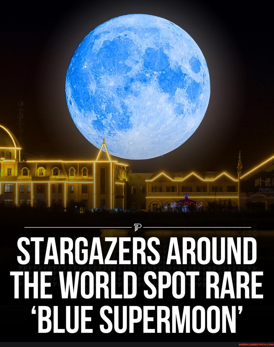 Swipe to see the extremely rare blue Supermoon as seen around the globe