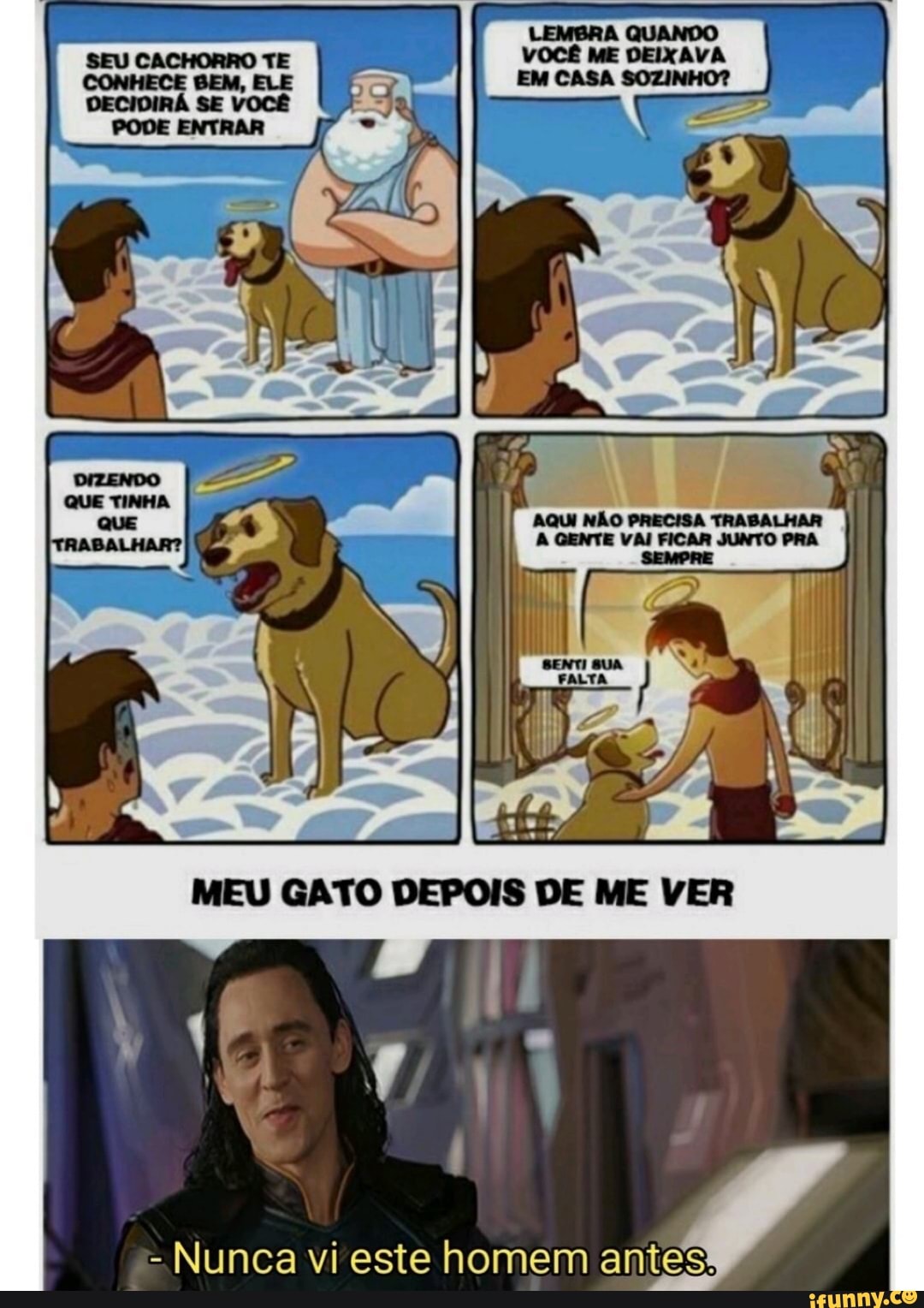 CONHECE
UE
SE
Nunca vi este homem antes
MEVIGAMO DEROIISIDEMENERI
amies,