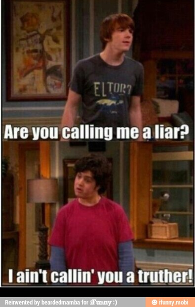 Are you calling me a liar?
jain't callin' you a
truther!