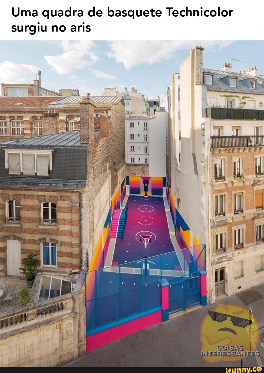 Uma quadra de basquete Technicolor surgiu no aris
Toma
ER
ca