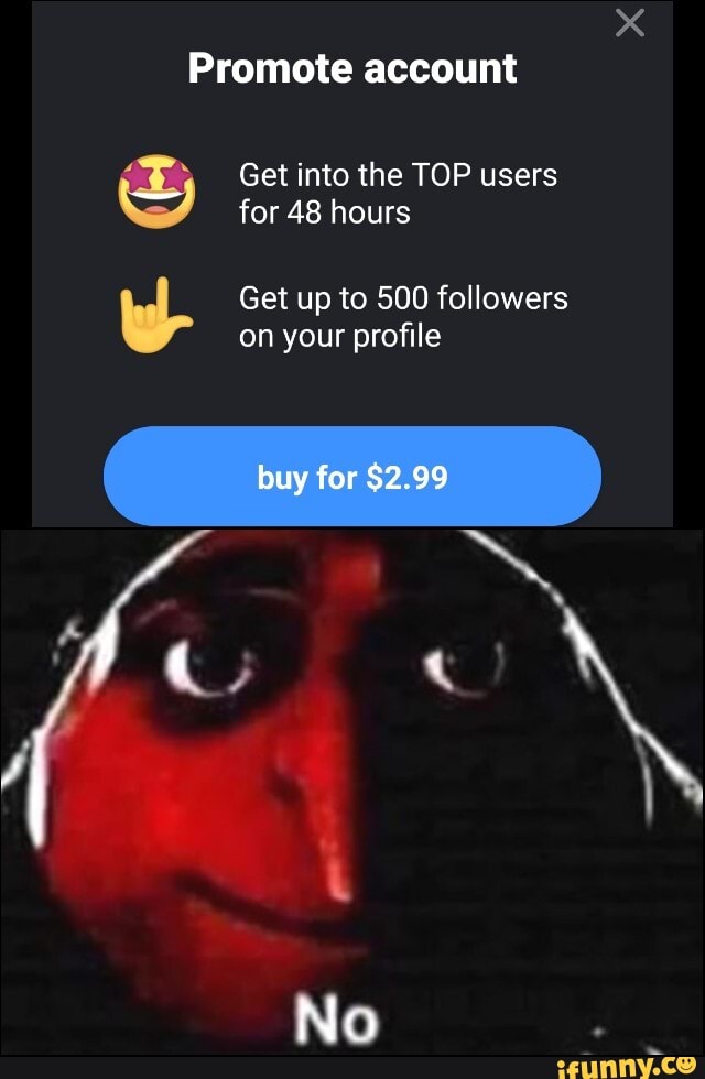 Promote account Get into the TOP users
for 48 hours
Get up to 500 followers
on your profile