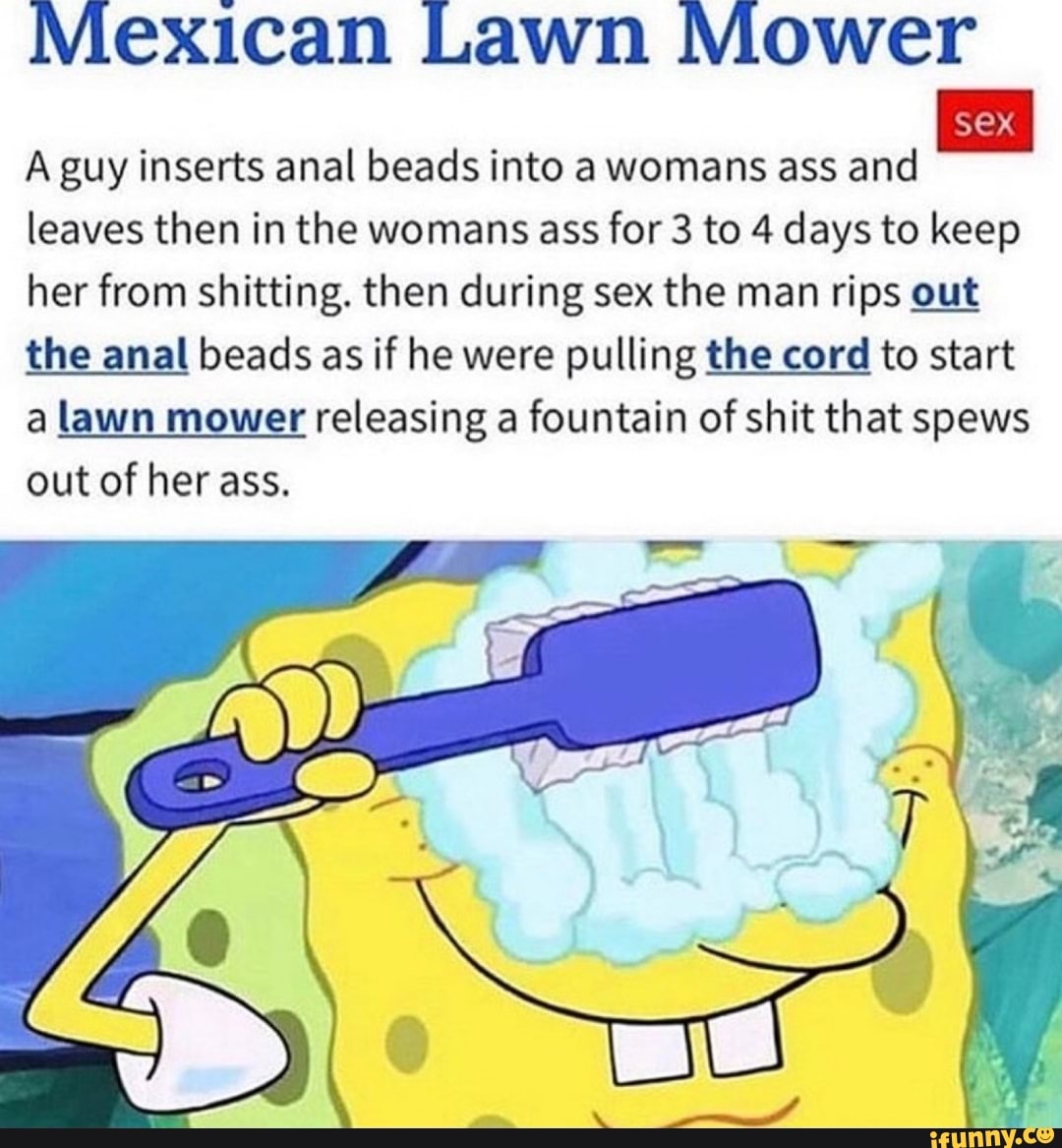 Mexican Lawn Mower Sex A Guy Inserts Anal Beads Into A Womans Ass And Leaves Then In The Womans 9981
