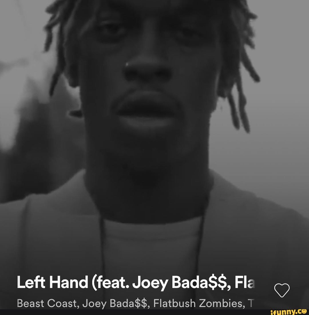 Left Hand (feat. Joey BadaSS, Fla