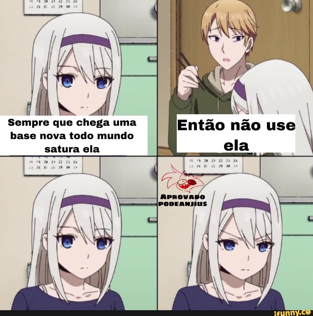 Sempre que chega uma
base nova todo mundo