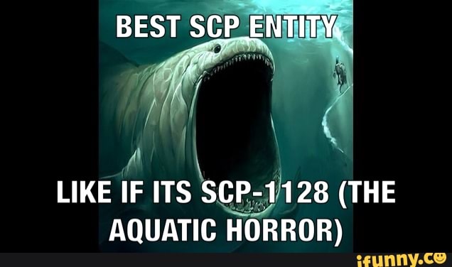 Best Scp Entity Like If Its Scp 1128 The Aquatic Horror Ifunny