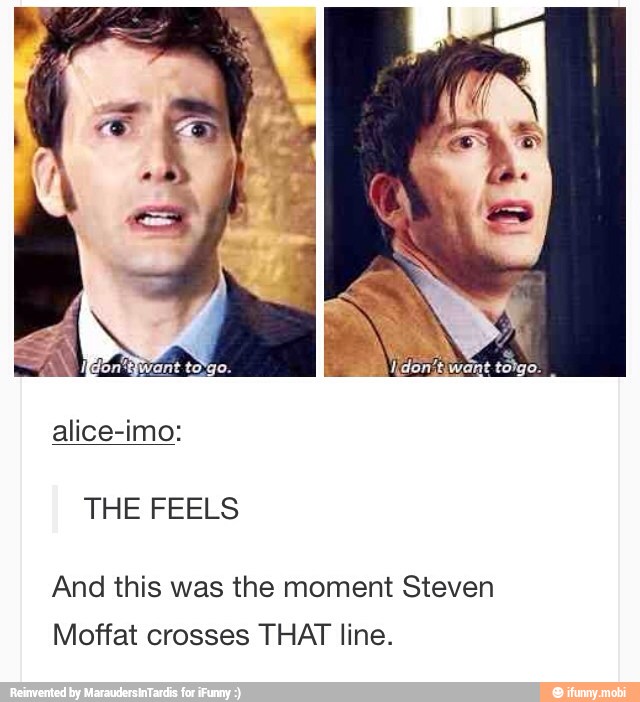 And this was the moment Steven
Moffat crosses THAT line.