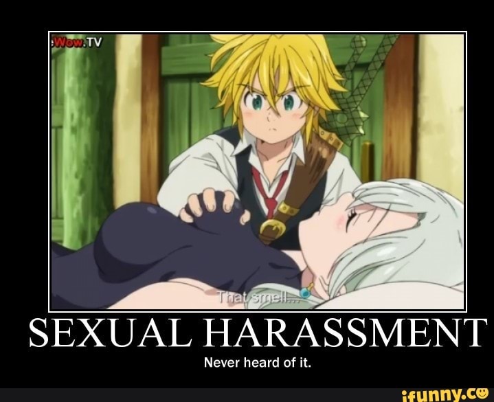 Your sexual Rarassment. of Anime Memes lize that was your brease