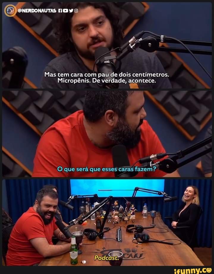 Mas tem cara com pau de dois centímetros.
Micropênis. De verdade, acontece.
O que será que esses 'caras fazem?