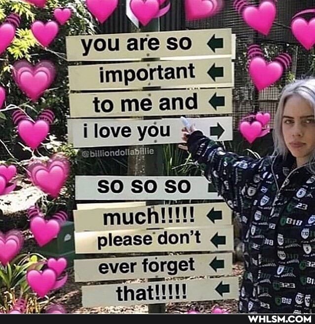 you aresO important @ to me and
pleas