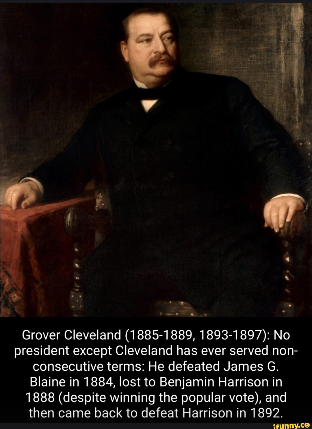 Grover Cleveland (18851889, 18931897) No president except Cleveland