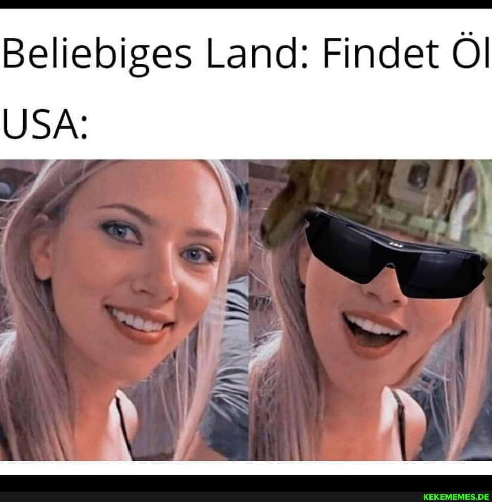 Beliebiges Land: Findet Öl
USA: