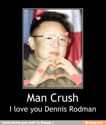 Man Crush
I love you Dennis Rodman - Man Crush
I love you Dennis Rodman