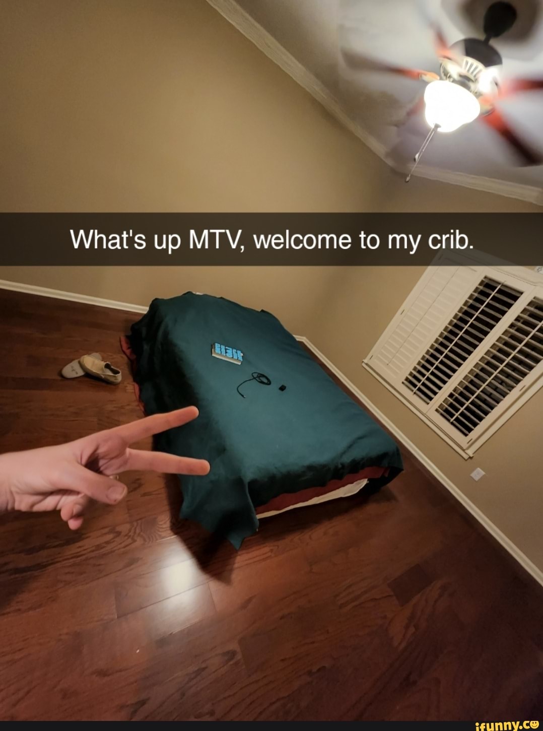 What's up MTV, to my crib. iFunny