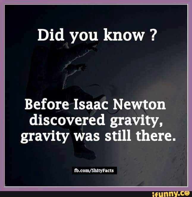 Before Isaac Newton Discovered Gravity – JPUOYG
