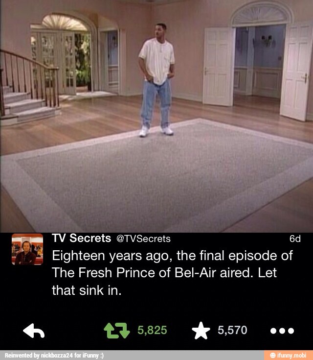 TV Secrets @TVSecrets
2
Eighteen years ago, the final episode of
~The Fresh Prince of Bel-Air aired. Let
that sink in.