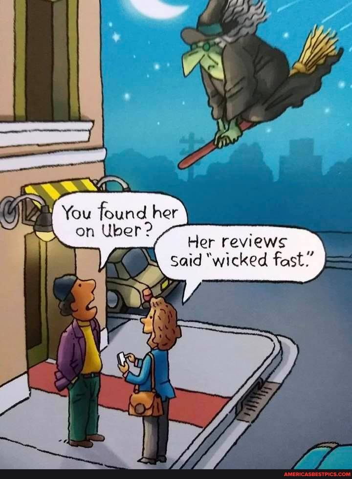 You found her on Uber ?
Her reviews
Said "wicked fast: E