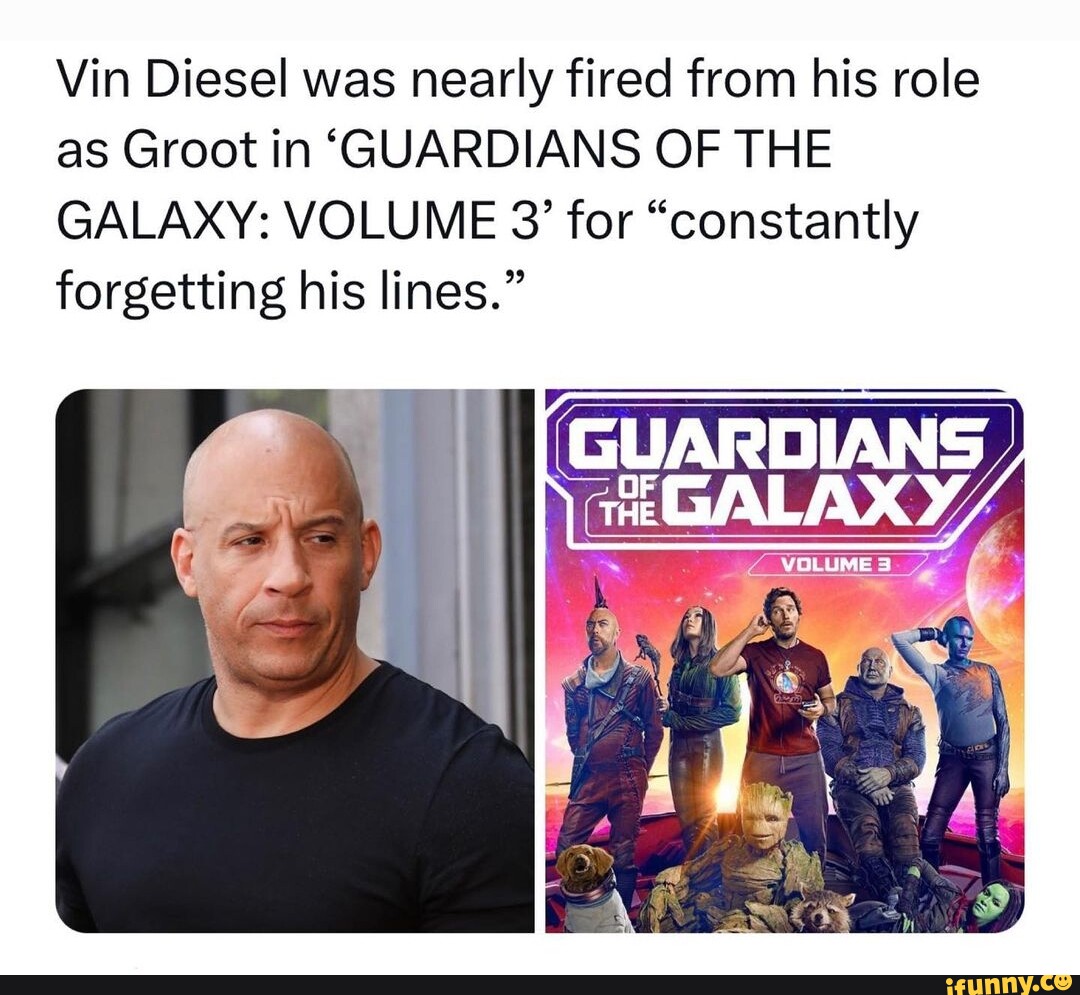 Vin Diesel was nearly fired from his role as Groot in "GUARDIANS OF THE
