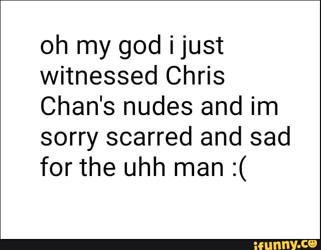Chris chan nudes
