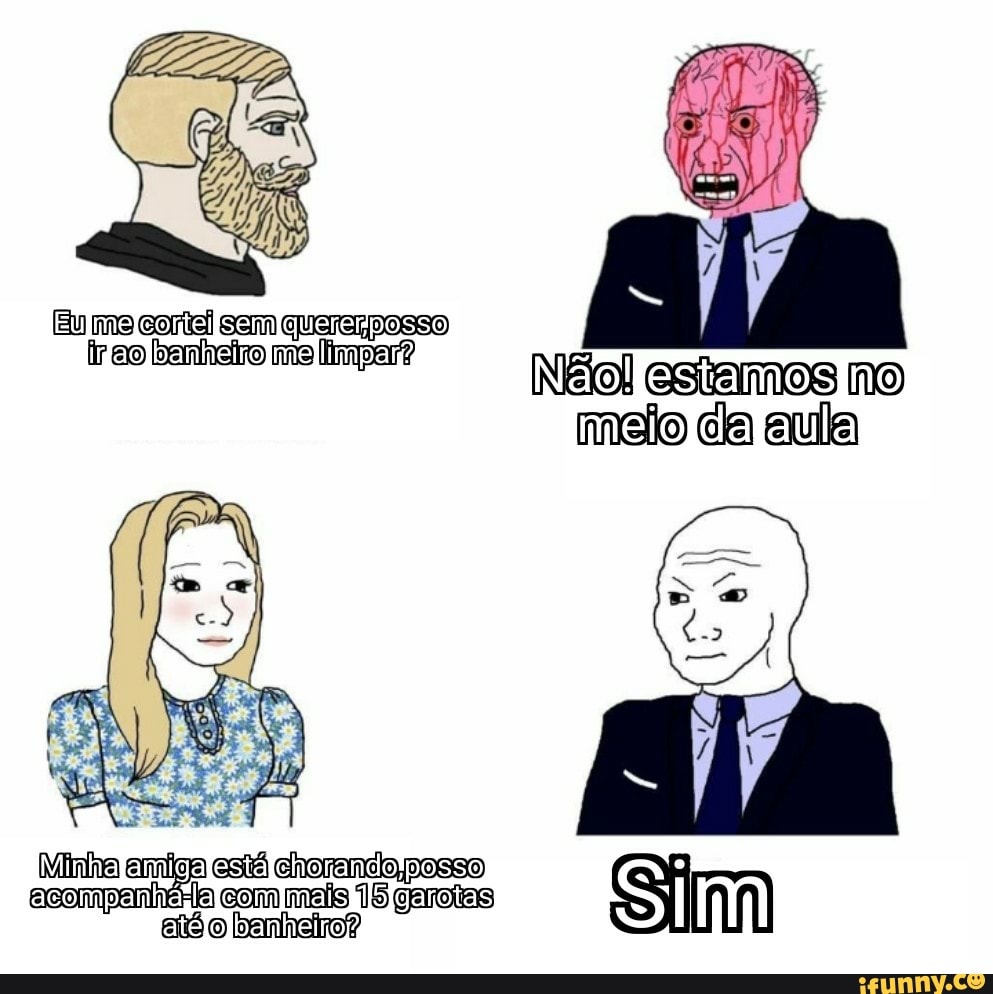 Eu
me contei querer posso
fr ao banheiro
me limpar?
Minha amiga está dhorandoposso A
acompenhe-a com mais 15 garotas
Sim
eitê o banheiro?