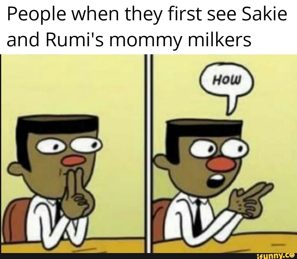 People When They First See Sakie And Rumis Mommy Milkers Ifunny 