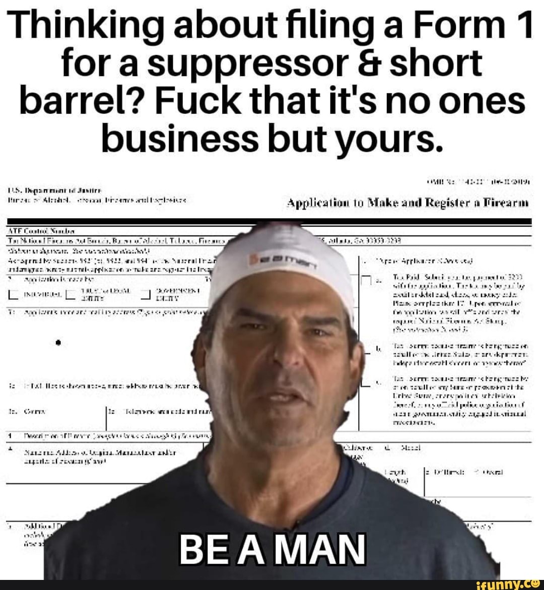 thinking-about-filing-a-form-1-for-a-suppressor-short-barrel-fuck