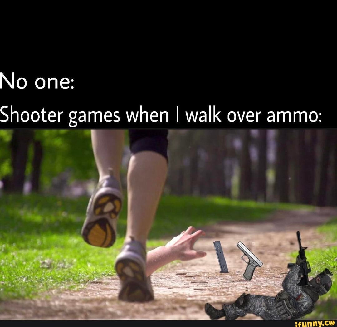Shooter games when I walk over ammo: