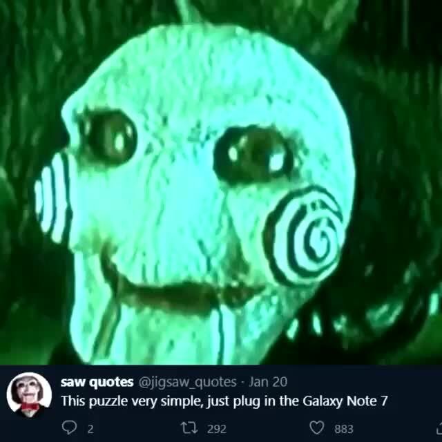 Saw Quotes Jigsaw Quotes Jan This Puzzle Very Simple Just Plug In The Galaxy Note 7 Ca