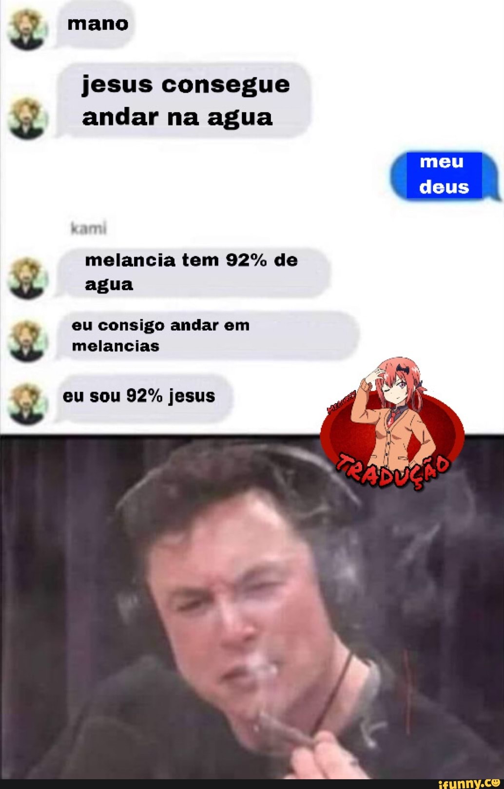 g mano
jesus consegue
g andar na agua
melancia tem 92% de
g eu consigo andar em
g eu sou 92% jesus