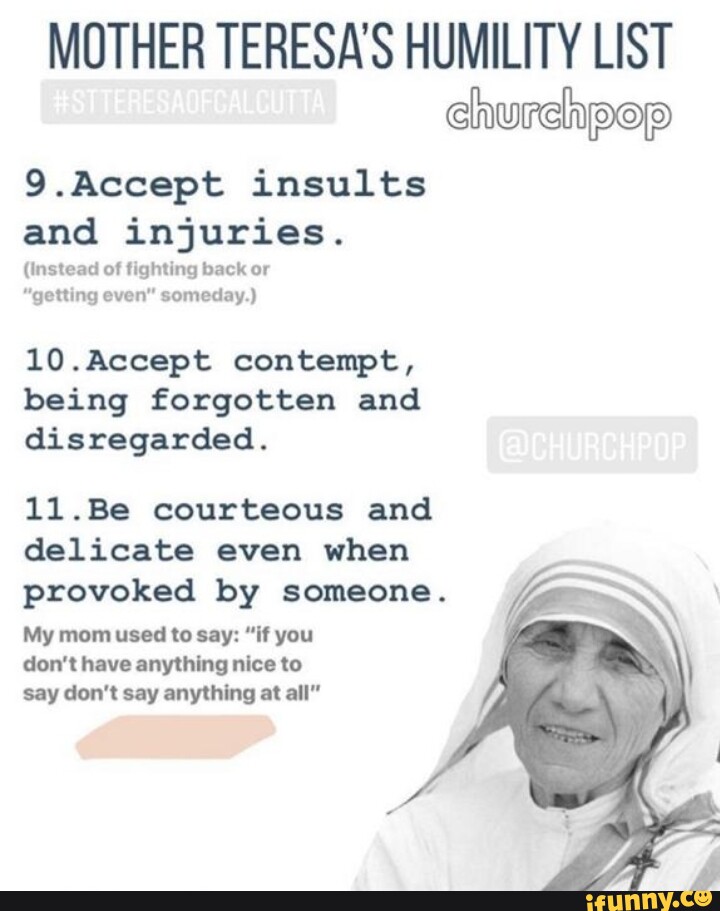 MOTHER TERESA S HUMILITY LIST Churchpop Accept Insults And Injuries Instead Of Fighting Back