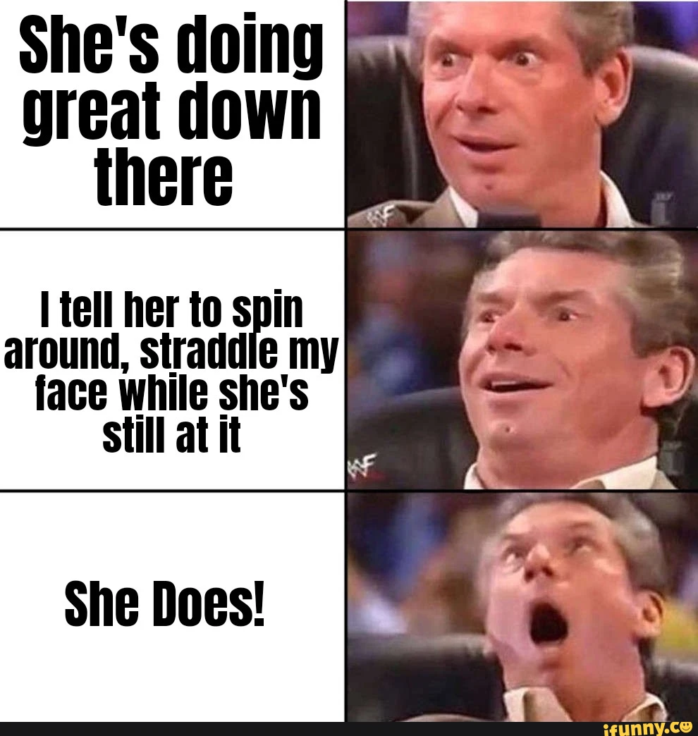She's doing great down there I tell her to spin around, straddle my face while she's Still at it