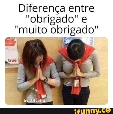 Diferença entre
"obrigado" e
"muito obrigado" judia
