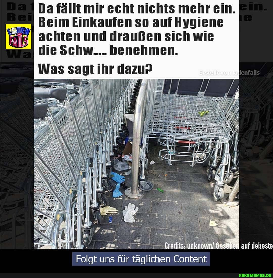 Da fällt mir echt nichts mehr ein.
Beim Einkaufen so auf Hygiene achten und draußen sich wie die Schw..... benehmen.
Was sagt ihr dazu?
auf debeste
Folgt uns für