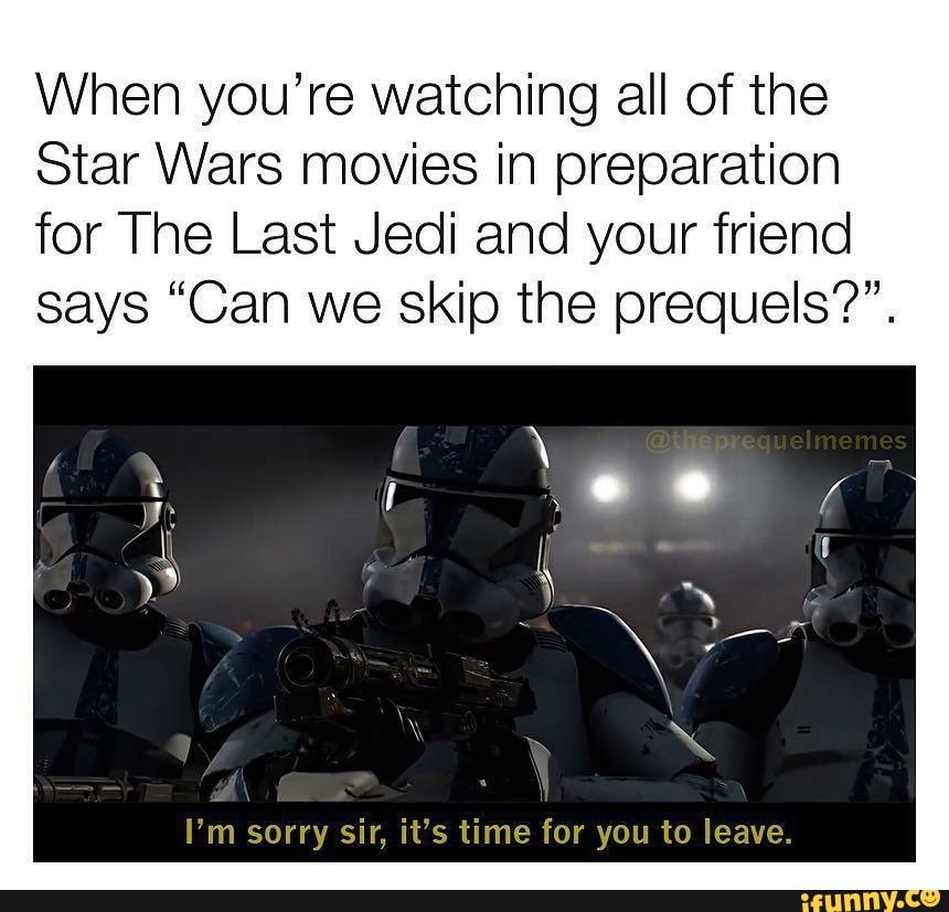 When you're watching all of the Star Wars movies in preparation for The