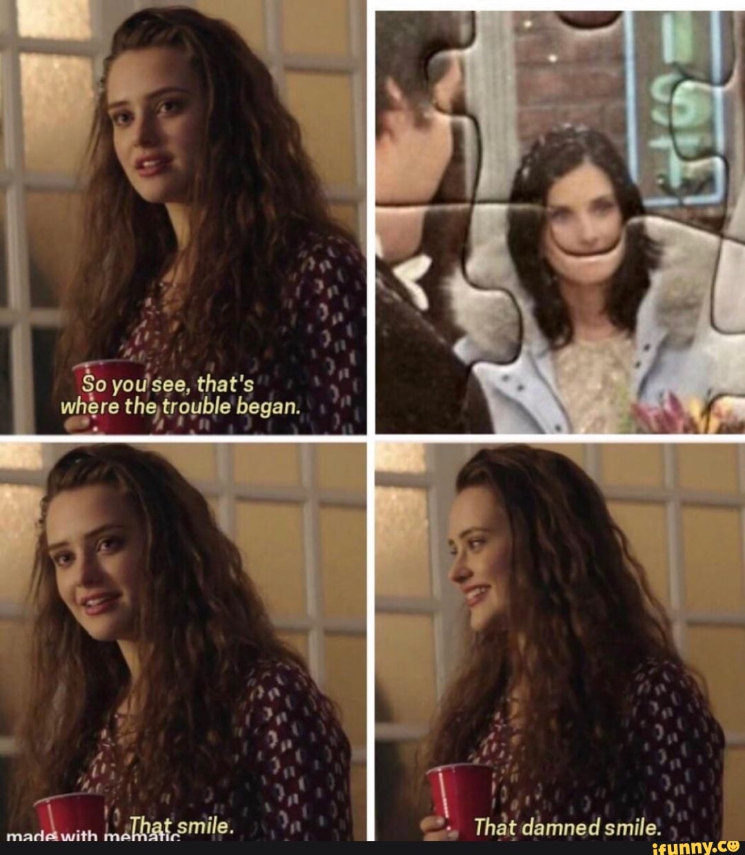 So you'see, that's where the, trouble began. smile. That That damned