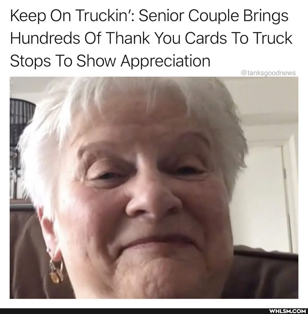Keep On Truckin': Senior Couple Brings
Hundreds Of Thank You Cards To Truck
Stops To Show Appreciation
@tenksgoodnews