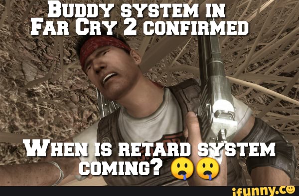 BUDDY SYSTEM IN FAR Cry 2 CONFIRMED