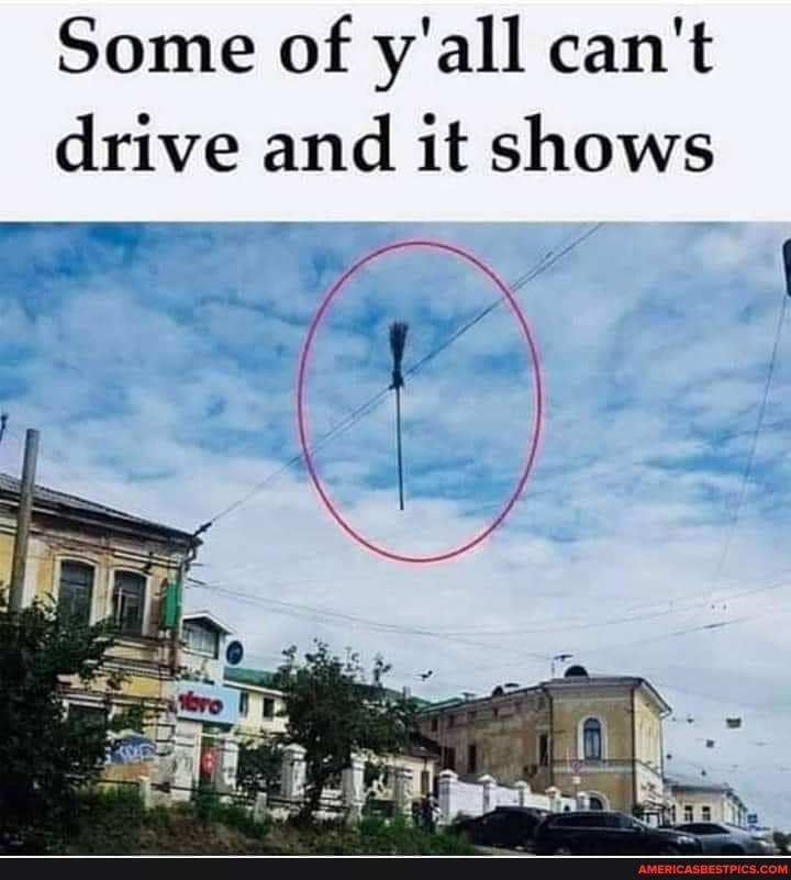 Some of y'all can't drive and it shows