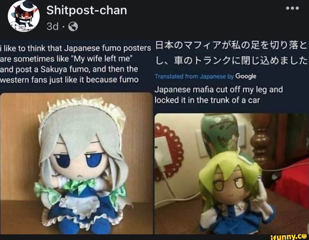 I like to think that Japanese fumo posters AROV BE are sometimes like "My wife left me" L