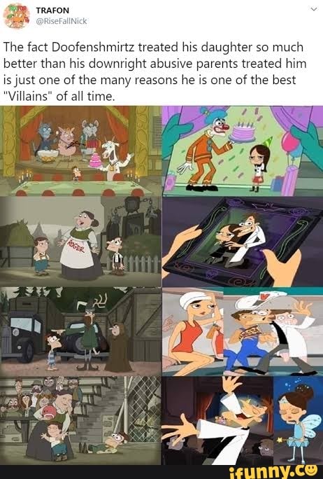 The fact Doofenshmirtz treated his daughter so much better than his ...