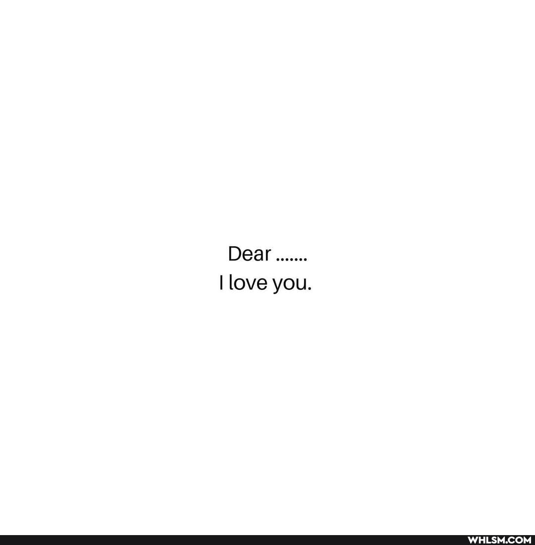 I love you.
