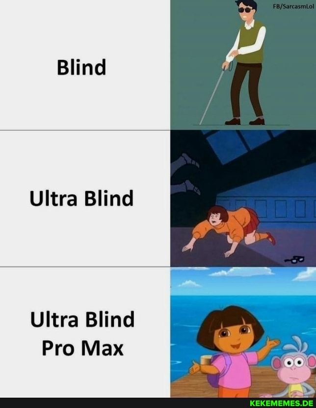 Blind
Ultra Blind
Ultra Blind
Pro Max