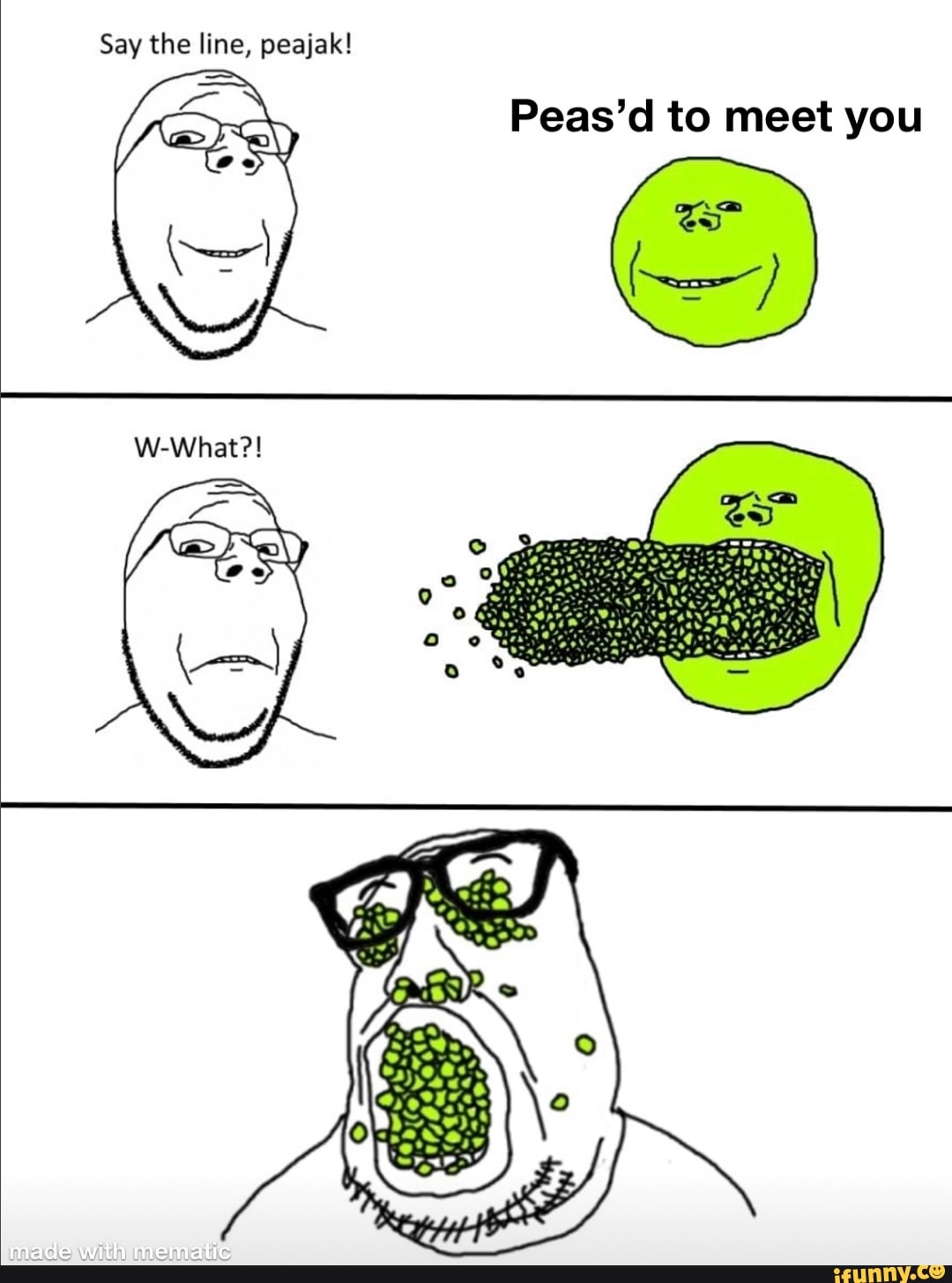 say-the-line-peajak-w-what-mace-with-peas-d-to-meet-you-ifunny