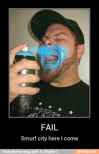 Smurf city here I come - FAIL
Smurf city here I come
